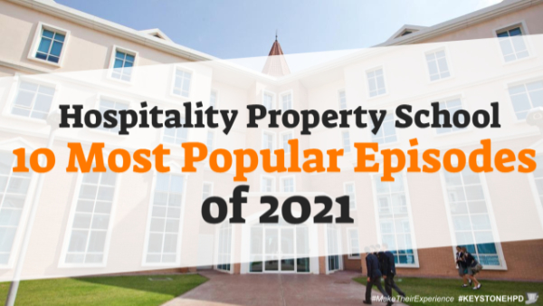 Hospitality Property School-10 Most Popular Episodes of 202