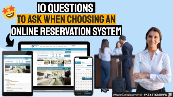 10 Questions to Ask When Choosing An Online Reservation System