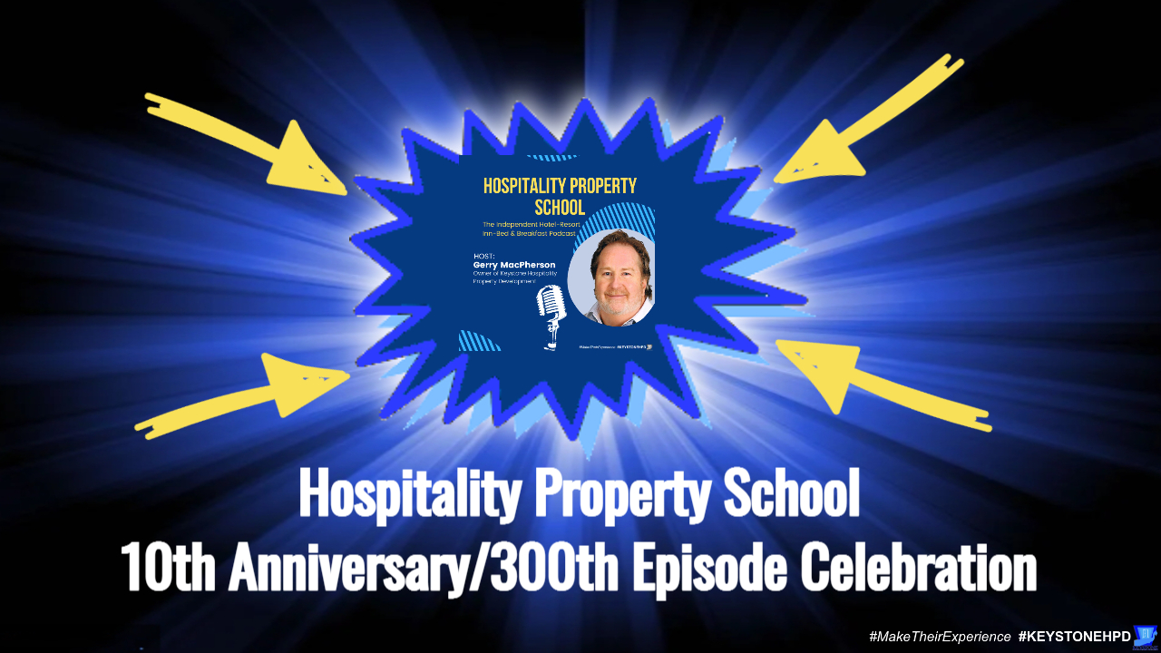 Hospitality Property School 10th Anniversary-300th Episode Celebration