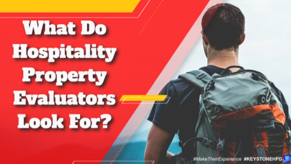 What Do Hospitality Property Evaluators Look For