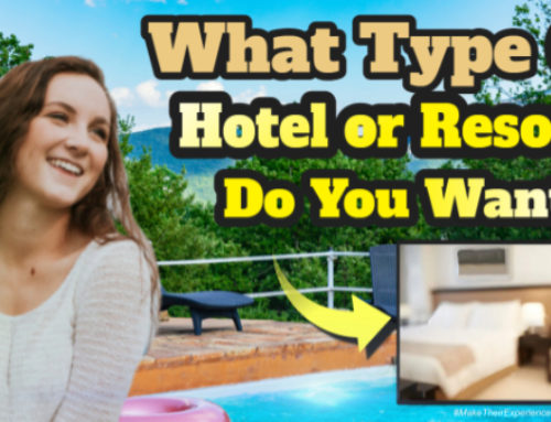 What Type of Hotel or Resort Do You Want?| Ep. #313
