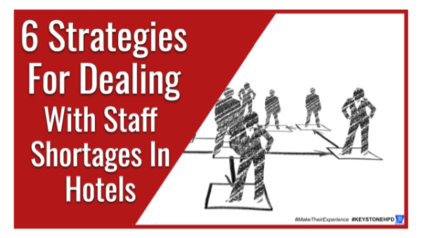 6 Strategies for Dealing Shortages in Hotels