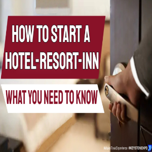 How to Start a Hotel-Resort-Inn