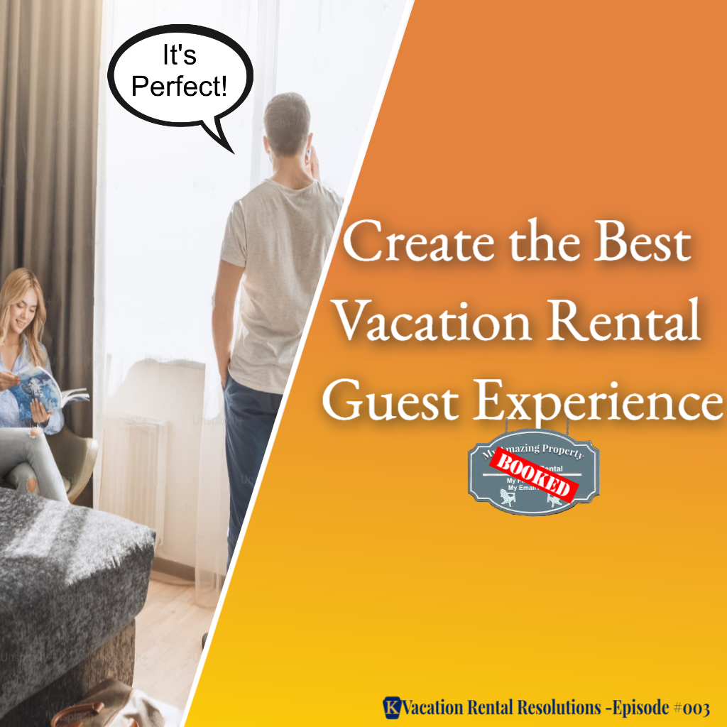 Create the Best Vacation Rental Guest Experience