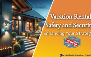 Vacation Rental Safety and Security
