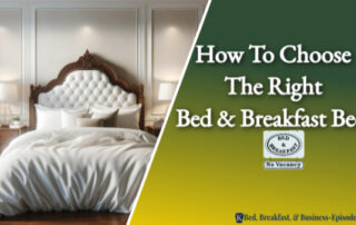 How To Choose The Right Bed & Breakfast Beds