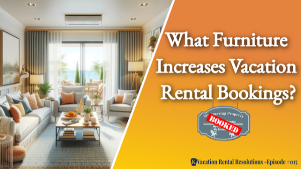 Vacation Rental Furniture That Will Increase Bookings