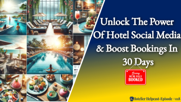 Unlock the Power of Hotel Social Media & Boost Bookings in 30 Days