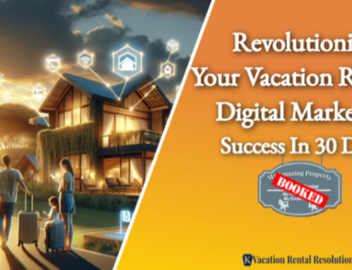 Revolutionize Your Vacation Rentals Digital Marketing-Success in 30 Days-018