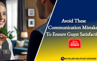 Avoid These Communication Mistakes to Ensure Guest Satisfaction
